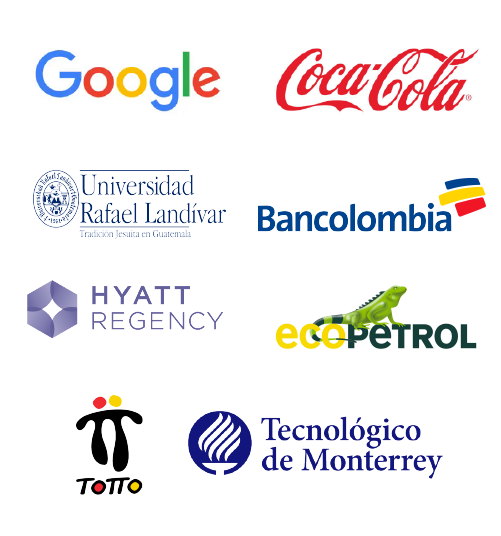 Como Google, Coca-Cola, Universidad Rafael Landívar de Guatemala, Bancolombia, Hyatt Regency, EcoPetrol, Totto y el Instituto Tecnológico de Monterrey Como Google, Coca-Cola, Universidad Rafael Landívar de Guatemala, Bancolombia, Hyatt Regency, EcoPetrol, Totto y el Instituto Tecnológico de Monterrey